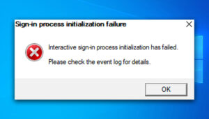 Read more about the article [Fixed] Interactive Sign In Process Initialization Has Failed (100% Working)