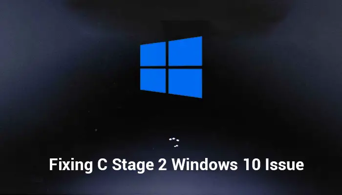 How to Fix C Stage 2 Windows 10 Issue