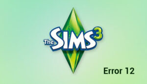 Read more about the article [Fixed] Sims 3 Error Code 12