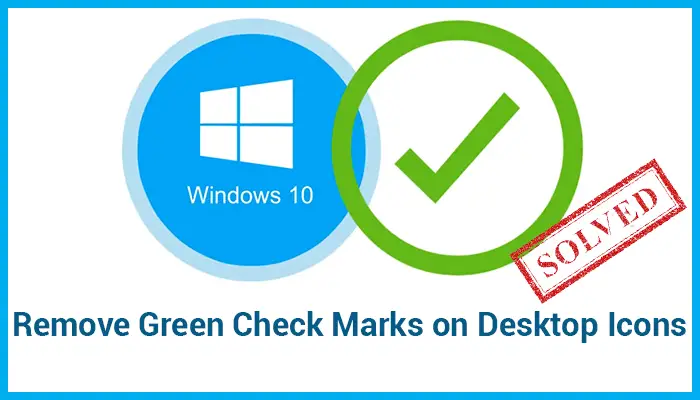 green check marks on desktop icons