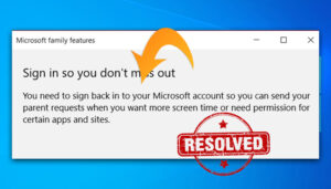 Read more about the article 6 Methods to Resolve Microsoft Family Features Pop Up Issue
