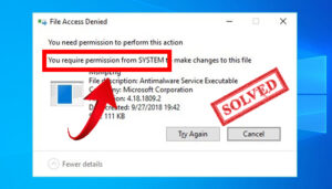 Read more about the article [Fix] You Require Permission From SYSTEM | How to Get Permission (100% Working)