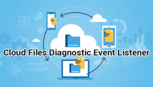 Read more about the article [Fix] Cloud Files Diagnostic Event Listener (100% Working)