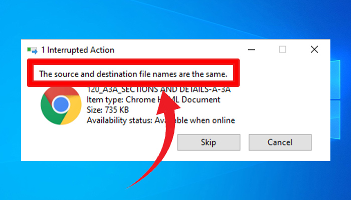 The source and destination file names are the same