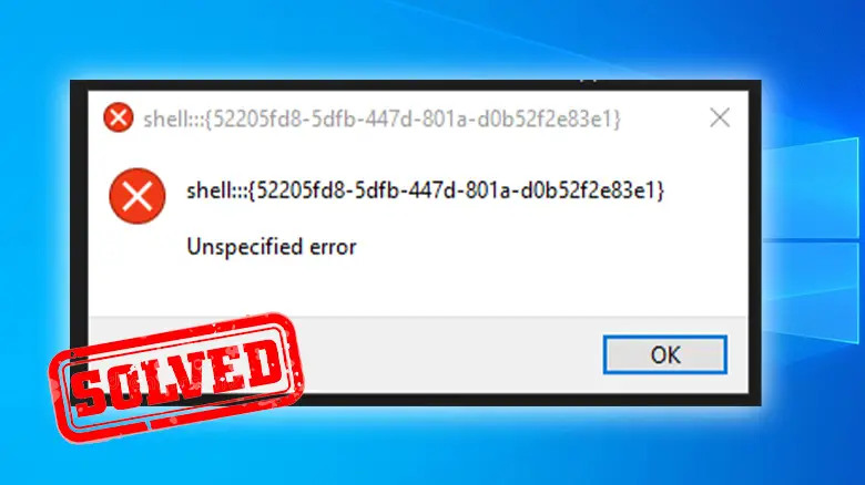 Explorer exe Unspecified Error Windows 10