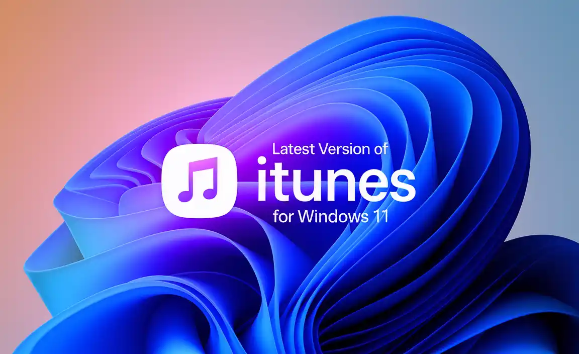 Latest Version of iTunes for Windows 11