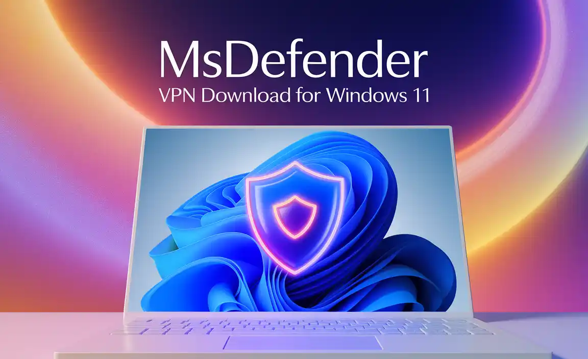 MSDefender VPN Download for Windows 11
