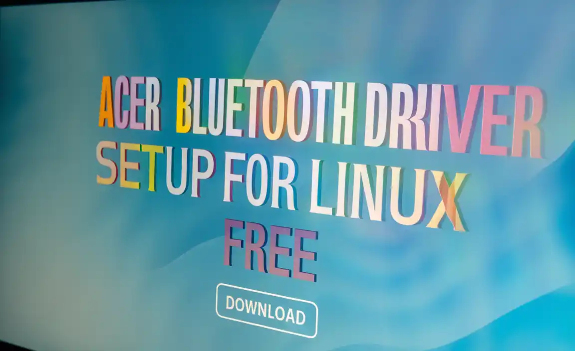 Acer Bluetooth Driver Setup for Linux Free