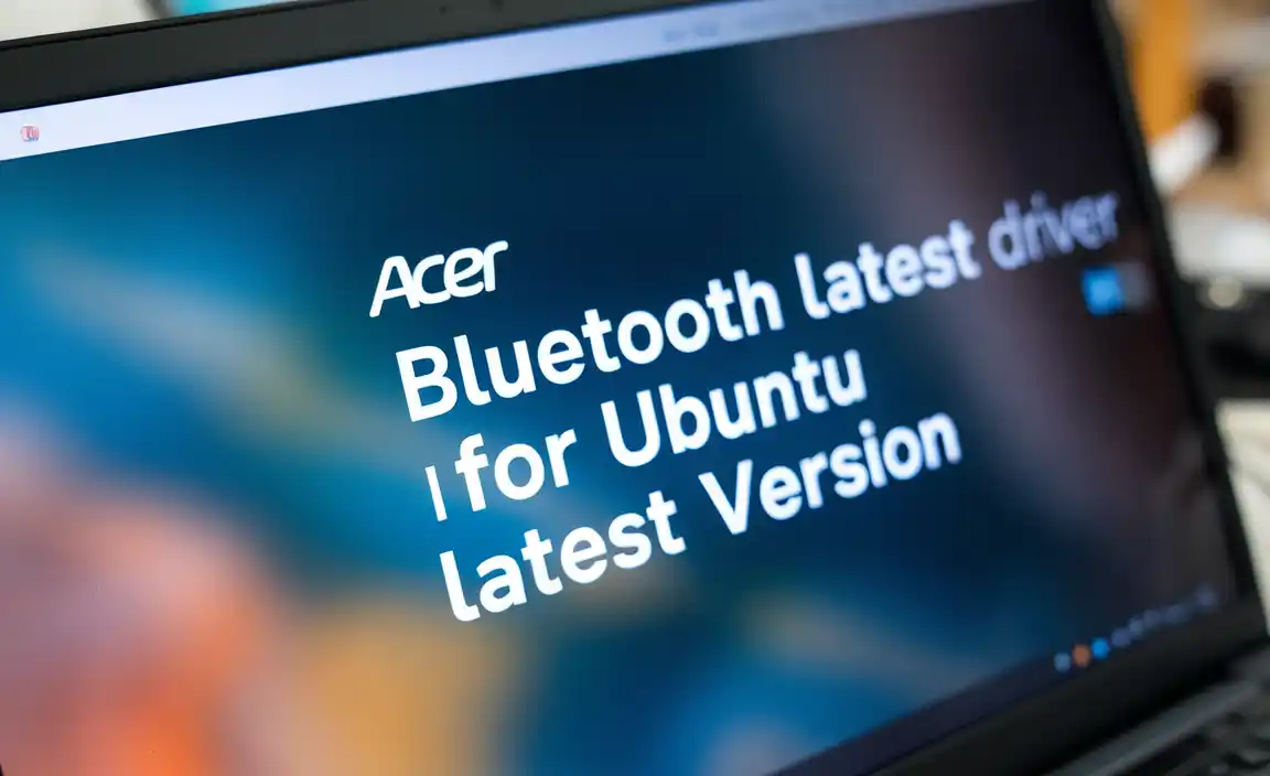 Acer Bluetooth Latest Driver for Ubuntu Latest Version