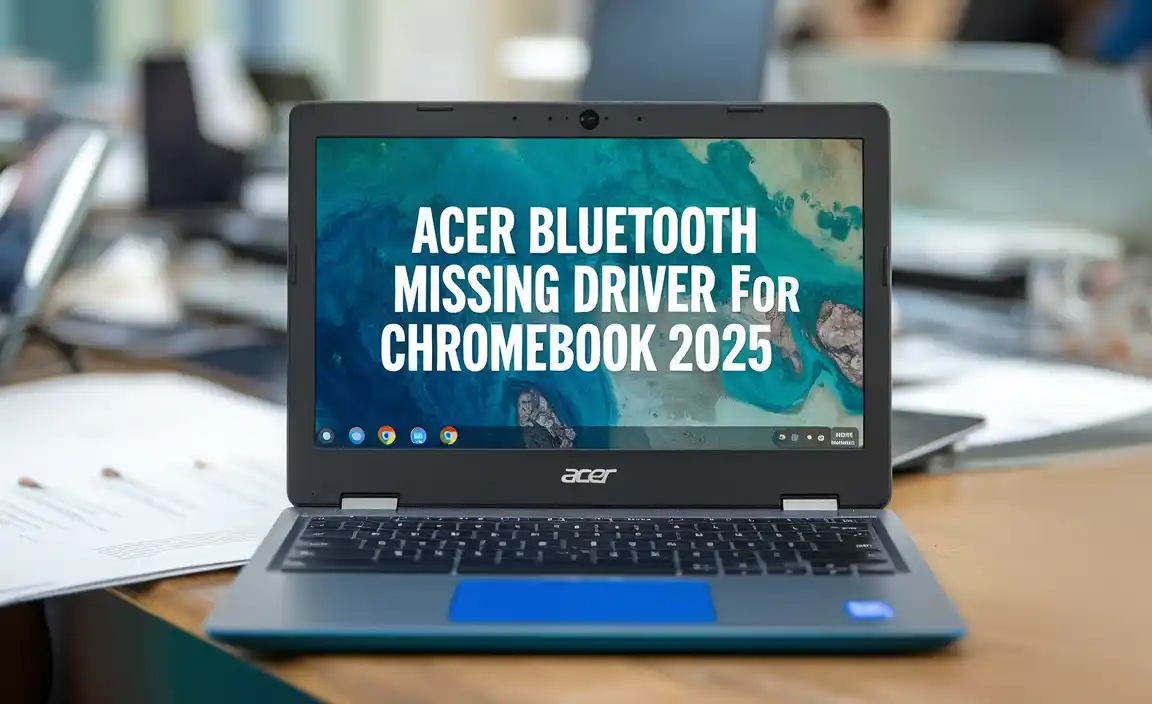 Acer Bluetooth Missing Driver for Chromebook 2025