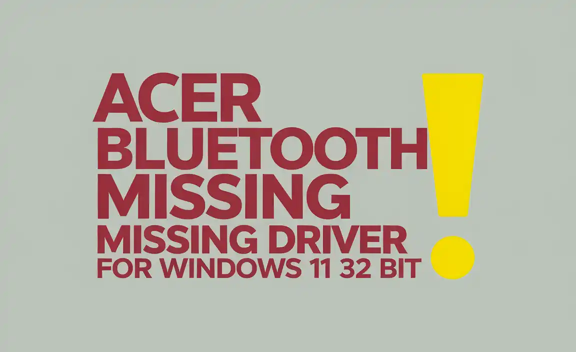 Acer Bluetooth Missing Driver for Windows 11 32 Bit