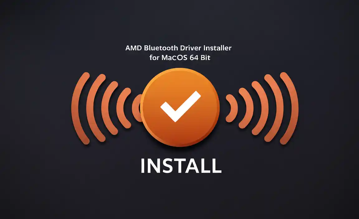Amd Bluetooth Driver Installer For Macos 64 Bit: Complete Guide