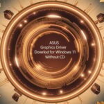 Asus Graphics Driver Download for Windows 11 Without CD