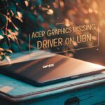 Acer Graphics Missing Driver On Ubuntu