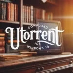 Download uTorrent for Windows 10
