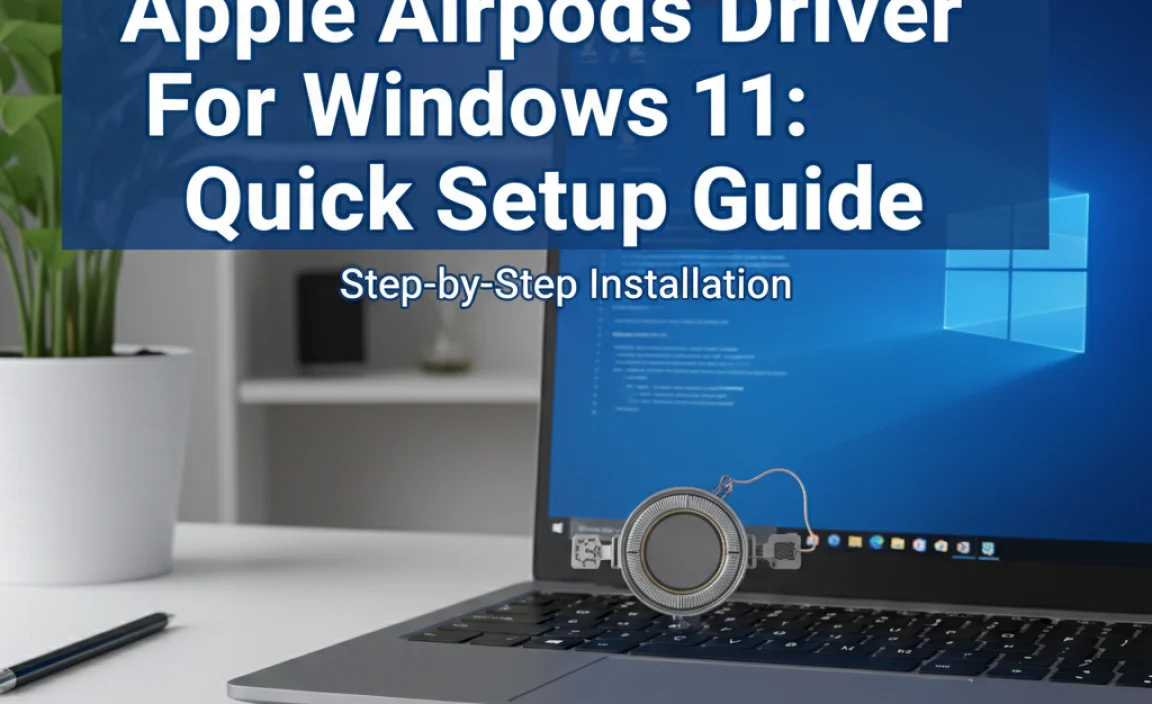 Apple Airpods Driver For Windows 11: Quick Setup Guide