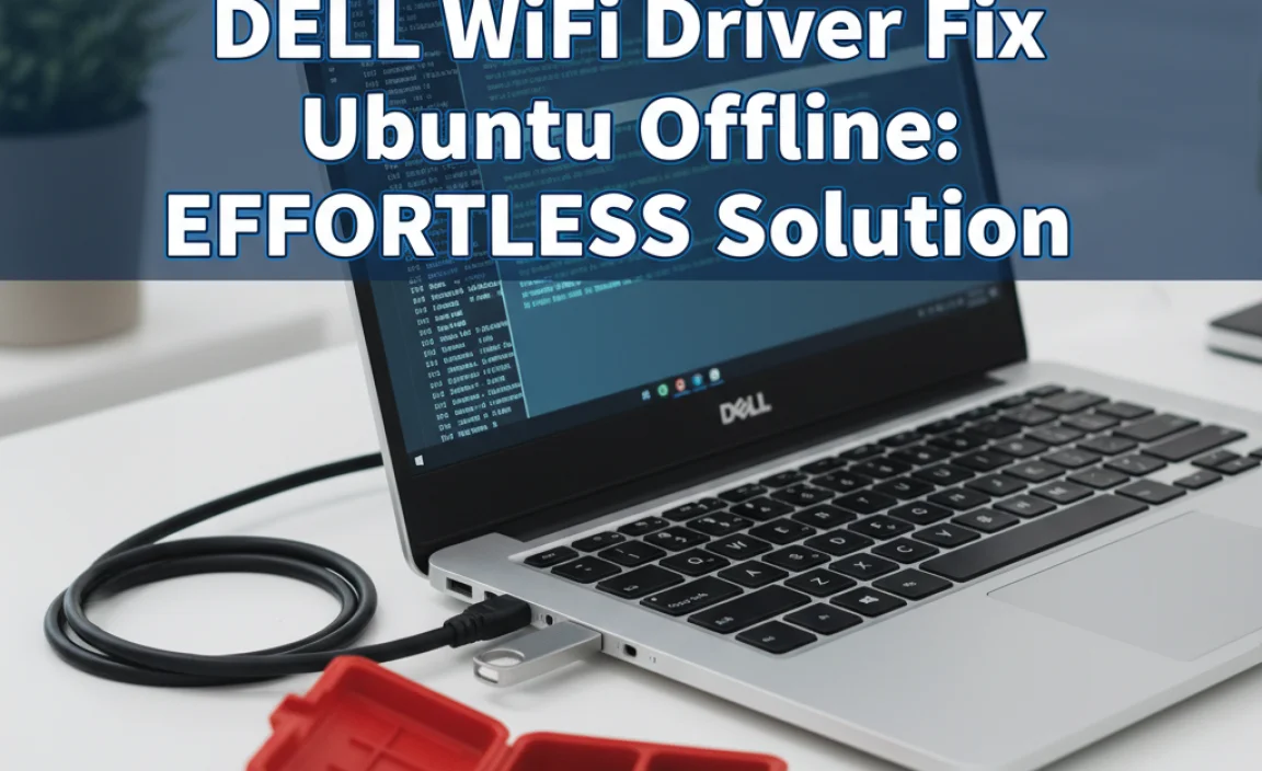 Dell WiFi Driver Fix Ubuntu Offline: Effortless Solution