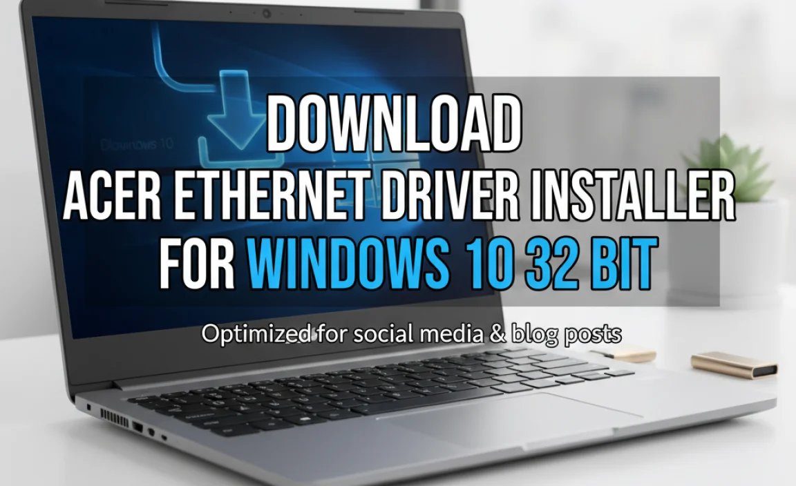 Download Acer Ethernet Driver Installer For Windows 10 32 Bit