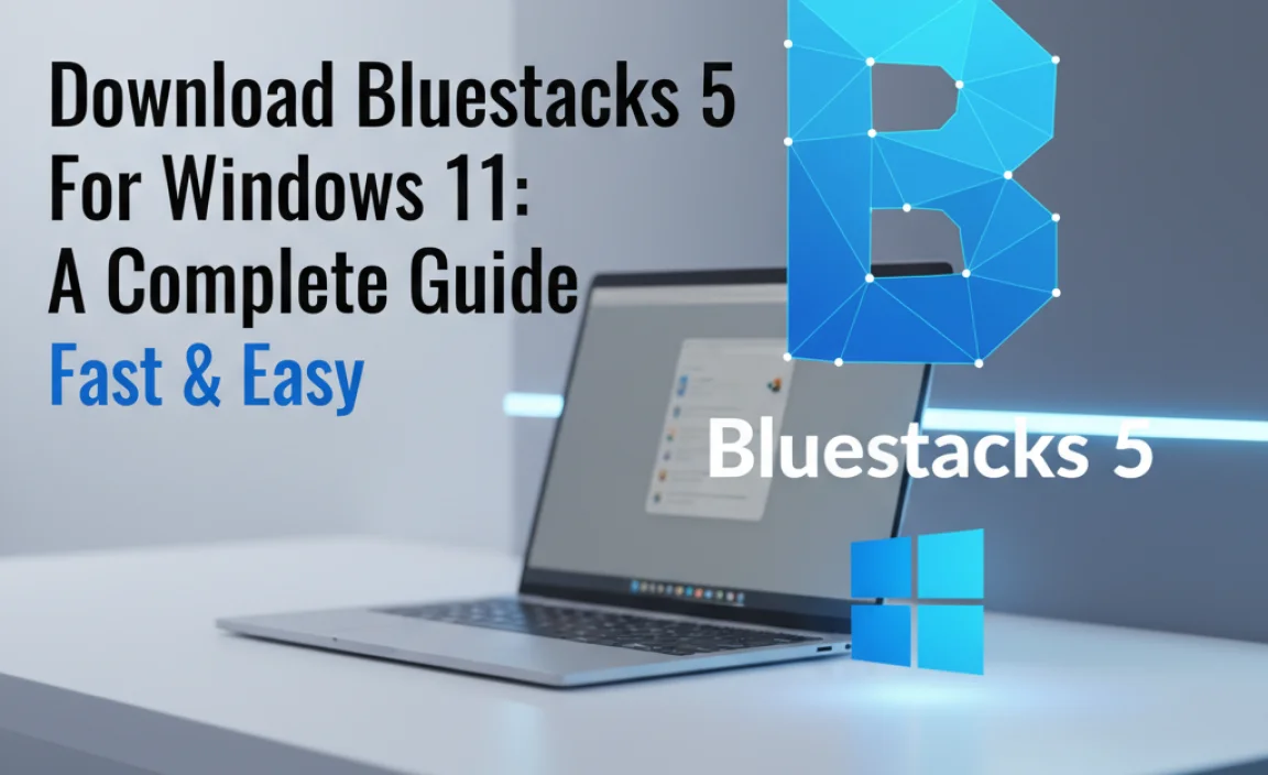 Download Bluestacks 5 For Windows 11: A Complete Guide