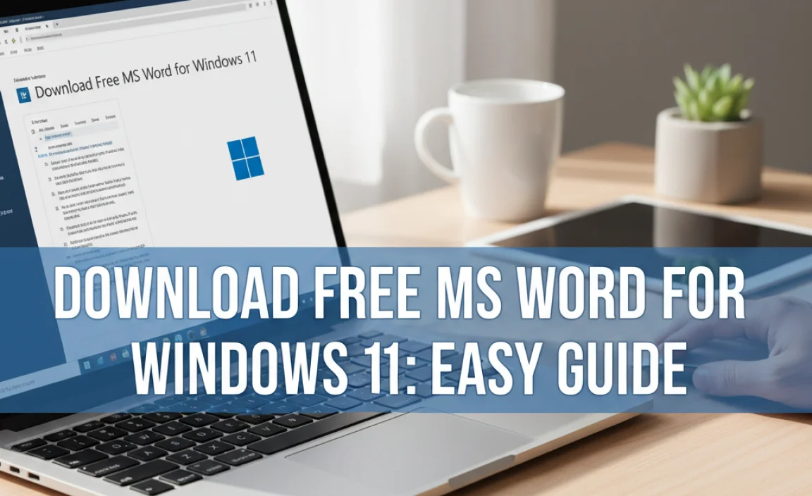 Download Free MS Word for Windows 11: Easy Guide