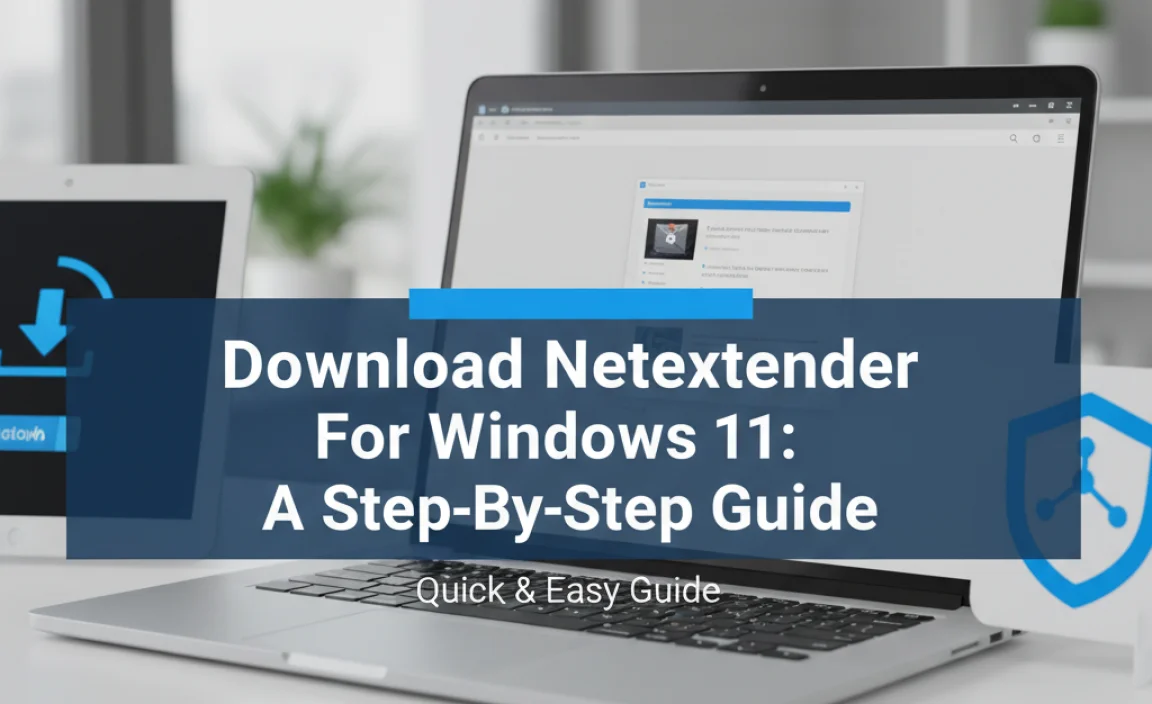 Download Netextender For Windows 11: A Step-By-Step Guide