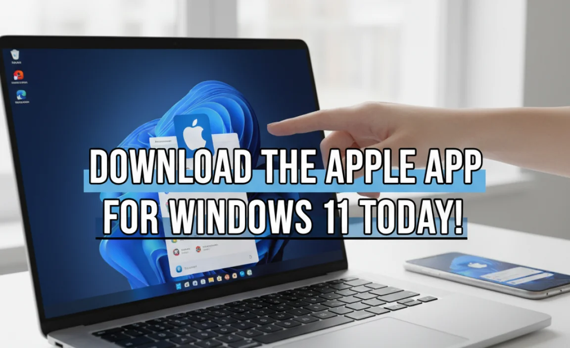 Download The Apple App For Windows 11 Today!