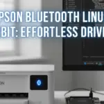 Epson Bluetooth Linux 32bit: Effortless Driver