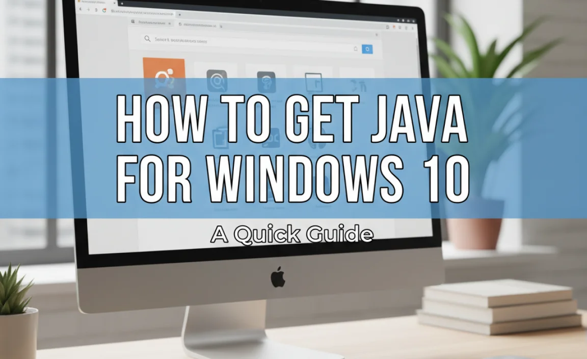 How To Get Java For Windows 10: A Quick Guide