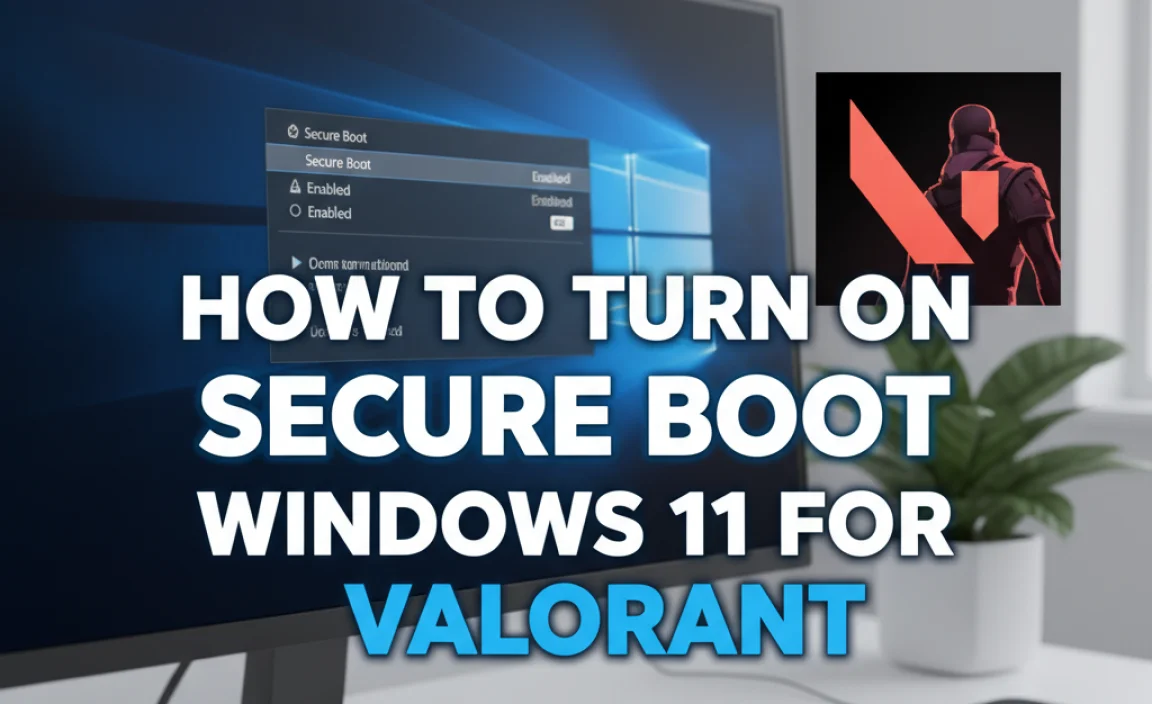 How To Turn On Secure Boot Windows 11 For Valorant