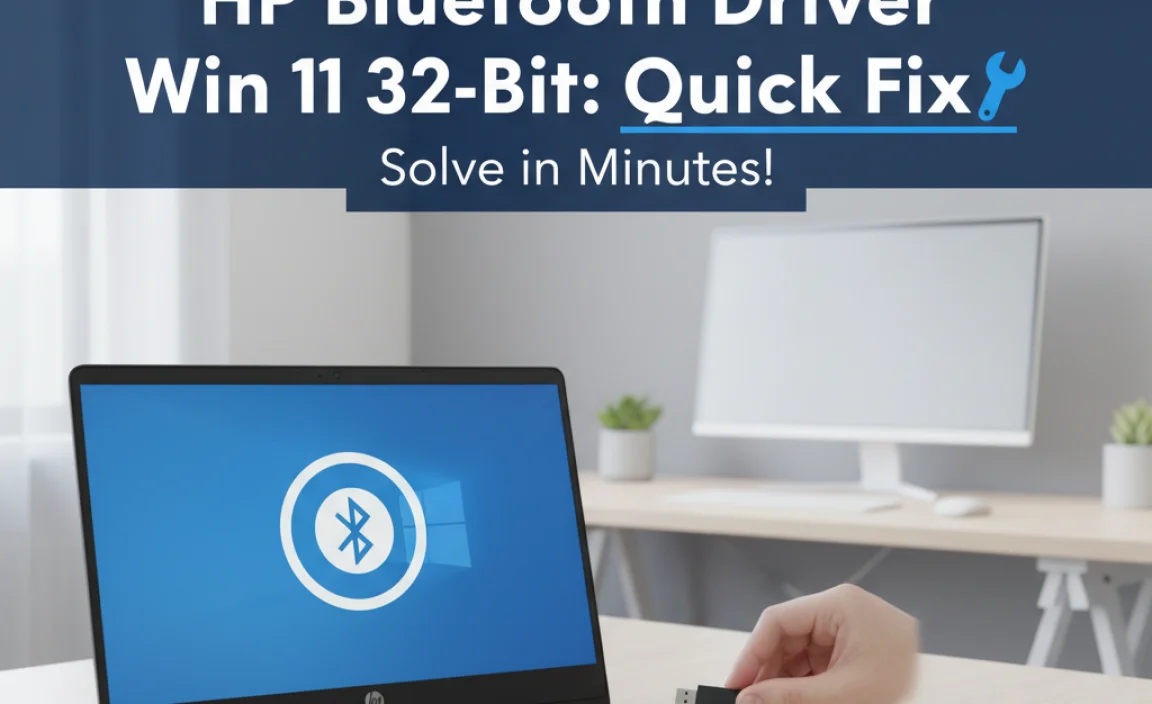 HP Bluetooth Driver Win 11 32-Bit: Quick Fix