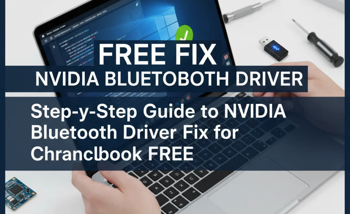Step-by-Step Guide to nvidia bluetooth driver fix for chromebook free
